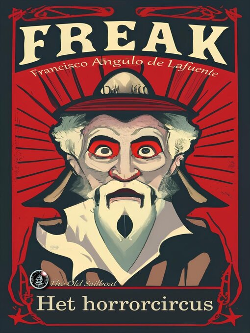 Title details for Freak Het horrorcircus by Francisco Angulo de Lafuente - Available